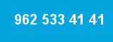 962 533 41 41 962 533 41 41